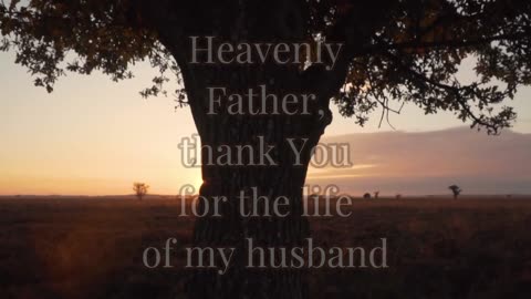 Prayer of appreciation for the life of my Husband