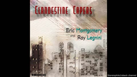 Eric Montgomery and Ray Legnini - Excelente