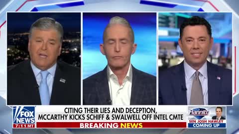 Trey Gowdy For a decade, Adam Schiff has kept you from information that you should have had