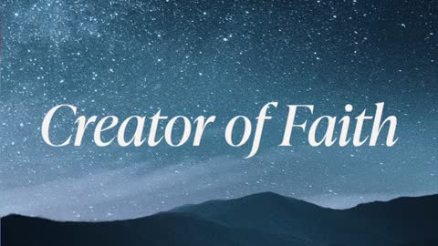 Creator of Faith