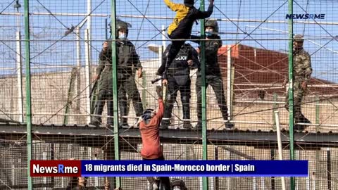 18 migrants died in Spain-Morocco border | Spain News | NewwsRme