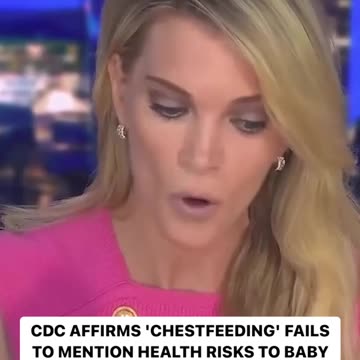 Megyn Kelly EVISCERATES Centers for Disease Control and Prevention for endorsing ’Chestfeeding’