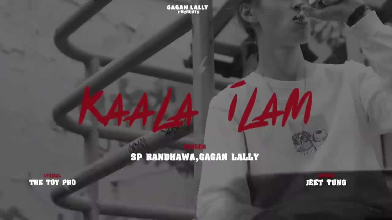 KAALA ILAM ( OFFICIAL VIDEO ) SP RANDHAWA -- GAGAN LALLY -- JEET TUNG