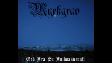 myrkgrav - (2004) - demo - ord fra en fullmaanenatt