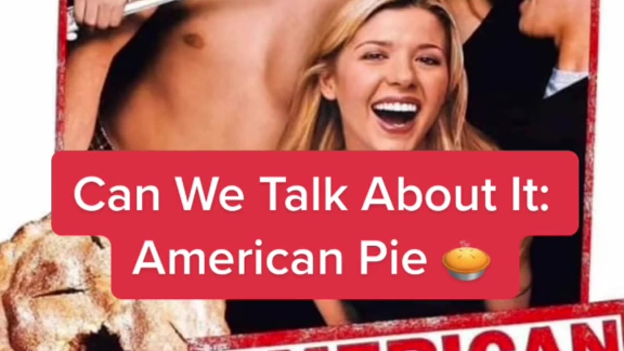 Can We Talk About It: American Pie 🥧