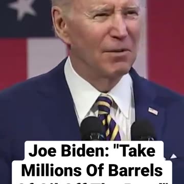 Joe Biden to "Take Millions of Barrels of Oil Off The Road"