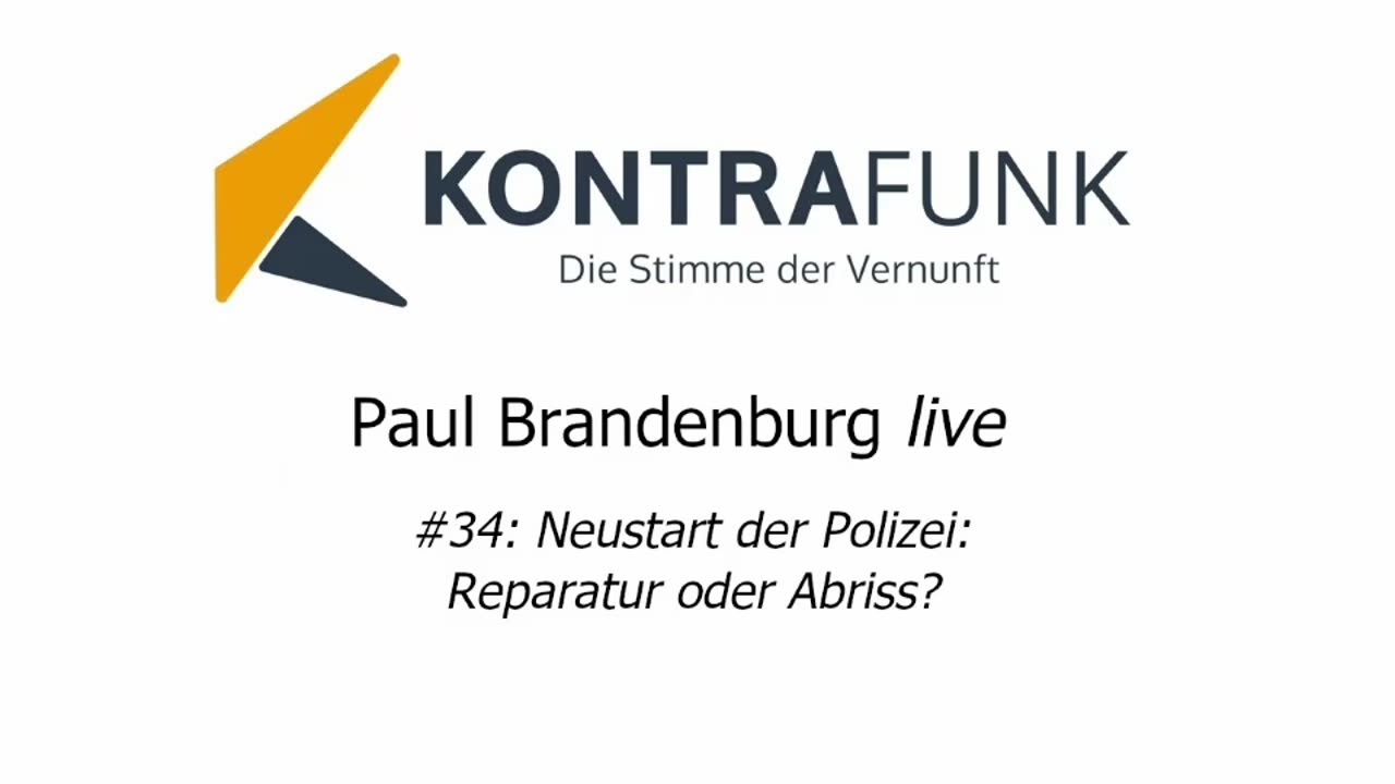 Paul Brandenburg live #34: Neustart der Polizei: Reparatur oder Abriss?