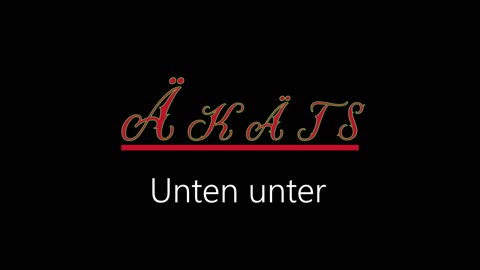 Äkäts ¦ Unten unter (offizielles audio)
