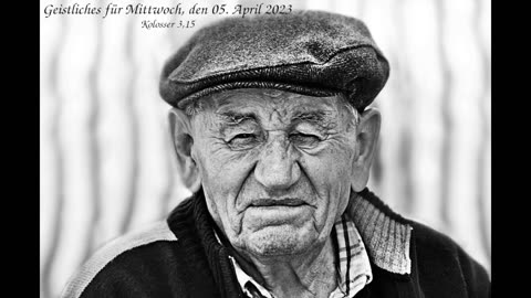 Geistliches für Mittwoch, den 05. April 2023