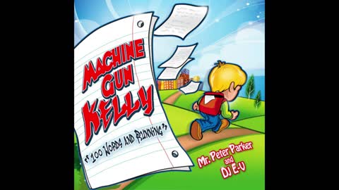 Machine Gun Kelly - 100 Words And Running Mixtape