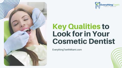 Key Qualities to Look for in Your Cosmetic Dentist
