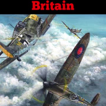The Epic Battle of Britain | Defending Freedom in the Clouds
