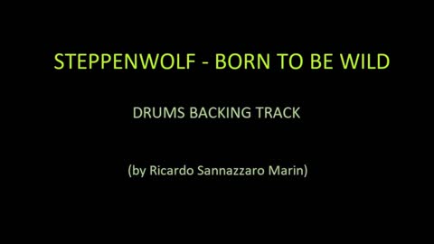 STEPPENWOLF - BORN TO BE WILD - DRUMS BACKING TRACK