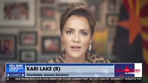 Kari Lake: The Election was Rigged