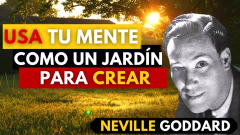 Sé cuidadoso(a) con TUS ESTADOS DE ÁNIMO y SENTIMIENTOS, planta Alegría. Neville Goddard en ESPAÑOL