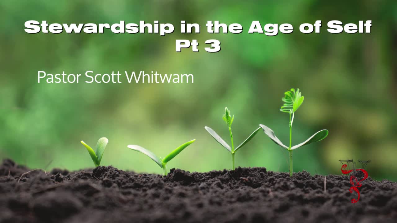 Stewardship in the Age of Self Pt 3 | ValorCC | Pastor Scott Whitwam