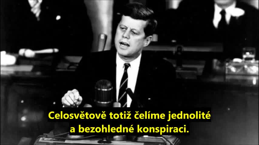 John F Kennedy Čelíme celosvětové bezohledné konspiraci