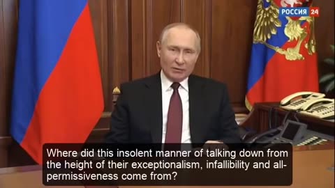 Empire of Lies" speech - Vladimir Putin, 24 Feb 2022