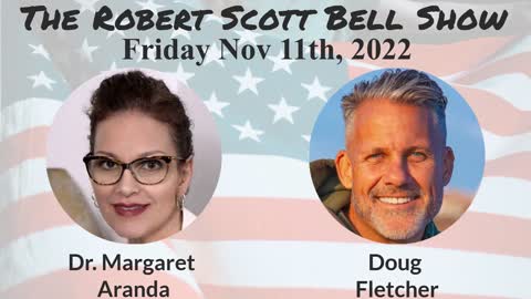 The RSB Show 11-11-22 - Dr. Margaret Aranda, The Rebel Patient, Doug Fletcher, Self sufficiency