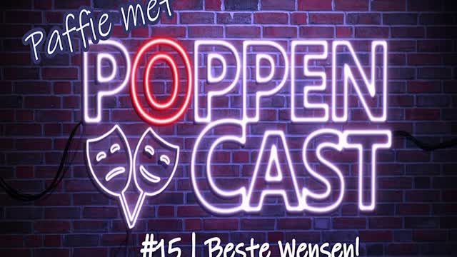 Paffie met PoppenCast #15 | Beste Wensen!