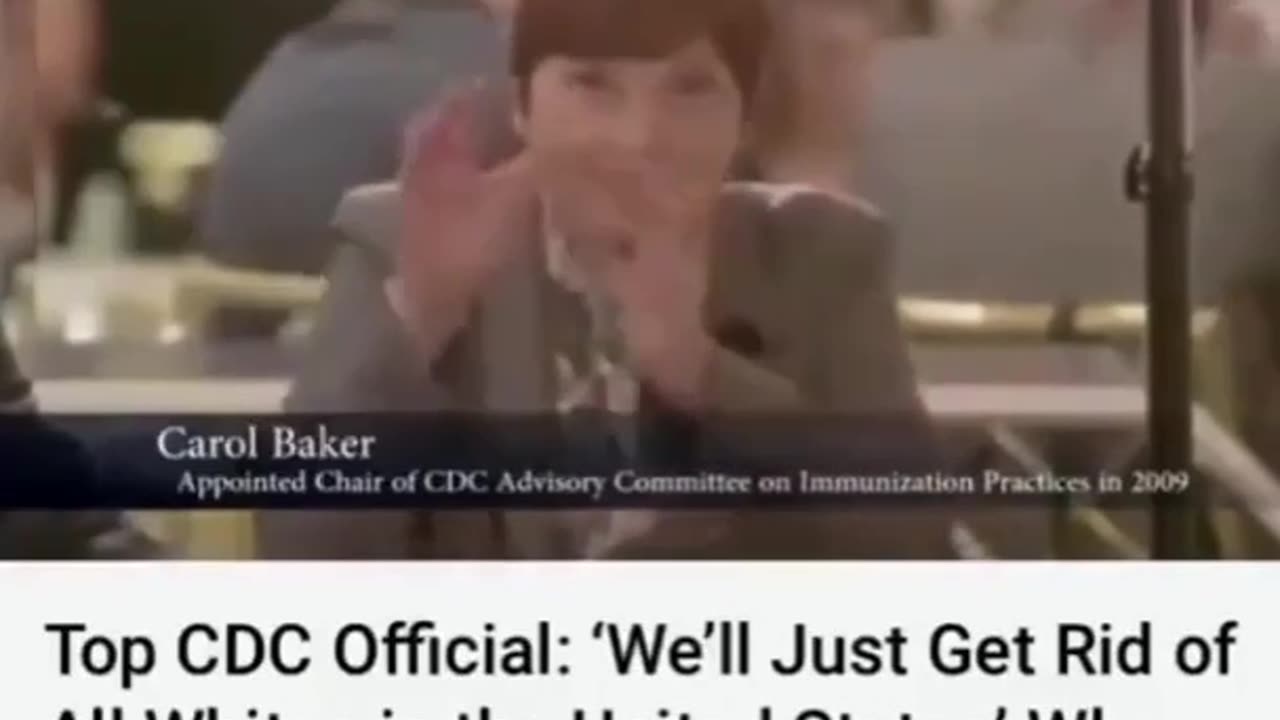 CDC Carol Baker "we will just get rid of all the whites in the United States"