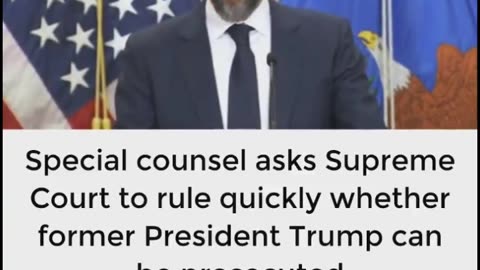 Special counsel asks Supreme Court to rule quickly