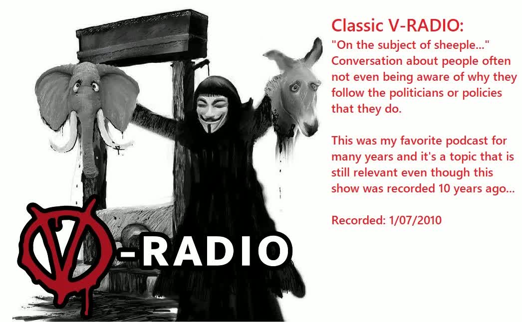 Classic V-RADIO "On the subject of sheeple..." my favorite episode for many years...