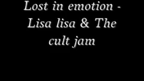 Lisa Lisa & The Cult Jam - Lost In Emotion