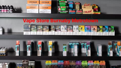 Vape Street : Vape Store in Burnaby Metrotown, BC | V5H 2A1