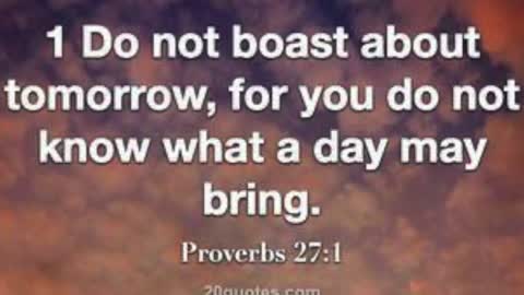 Don't Boast About Tomorrow!