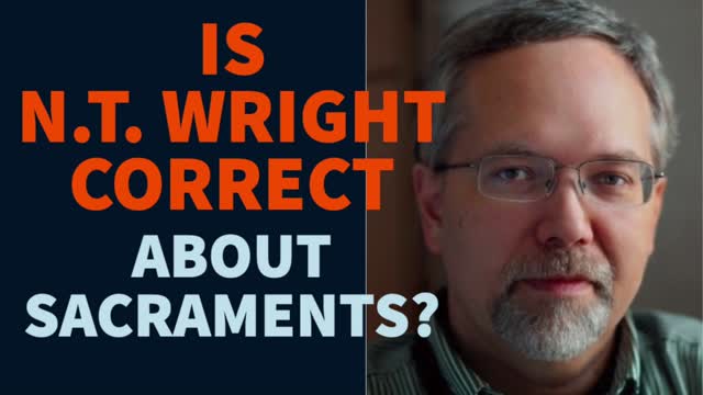 Dr. Michael Heiser on N.T. Wright and Sacraments