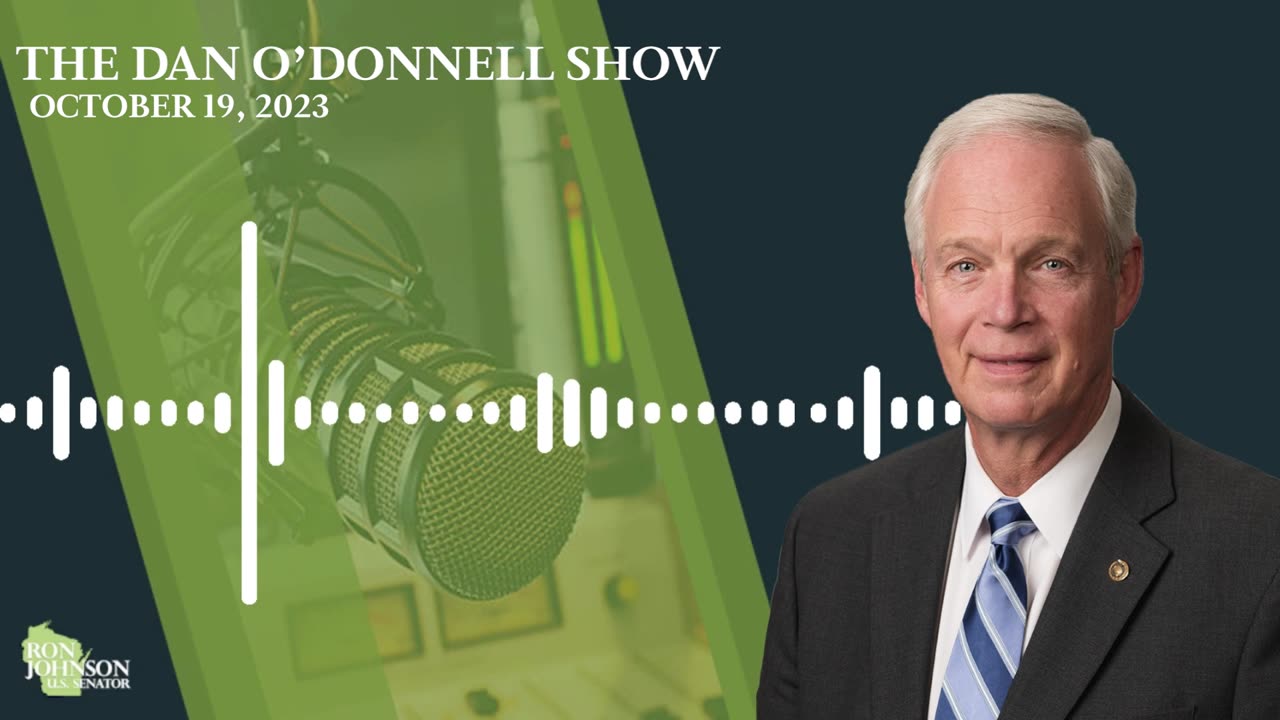 Sen. Johnson on The Dan O'Donnell Show 10.19.23