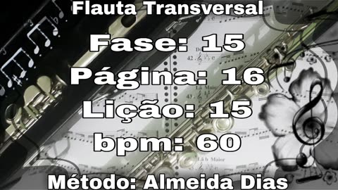 Fase: 15 Página: 16 Lição: 15 - Flauta [60 bpm]