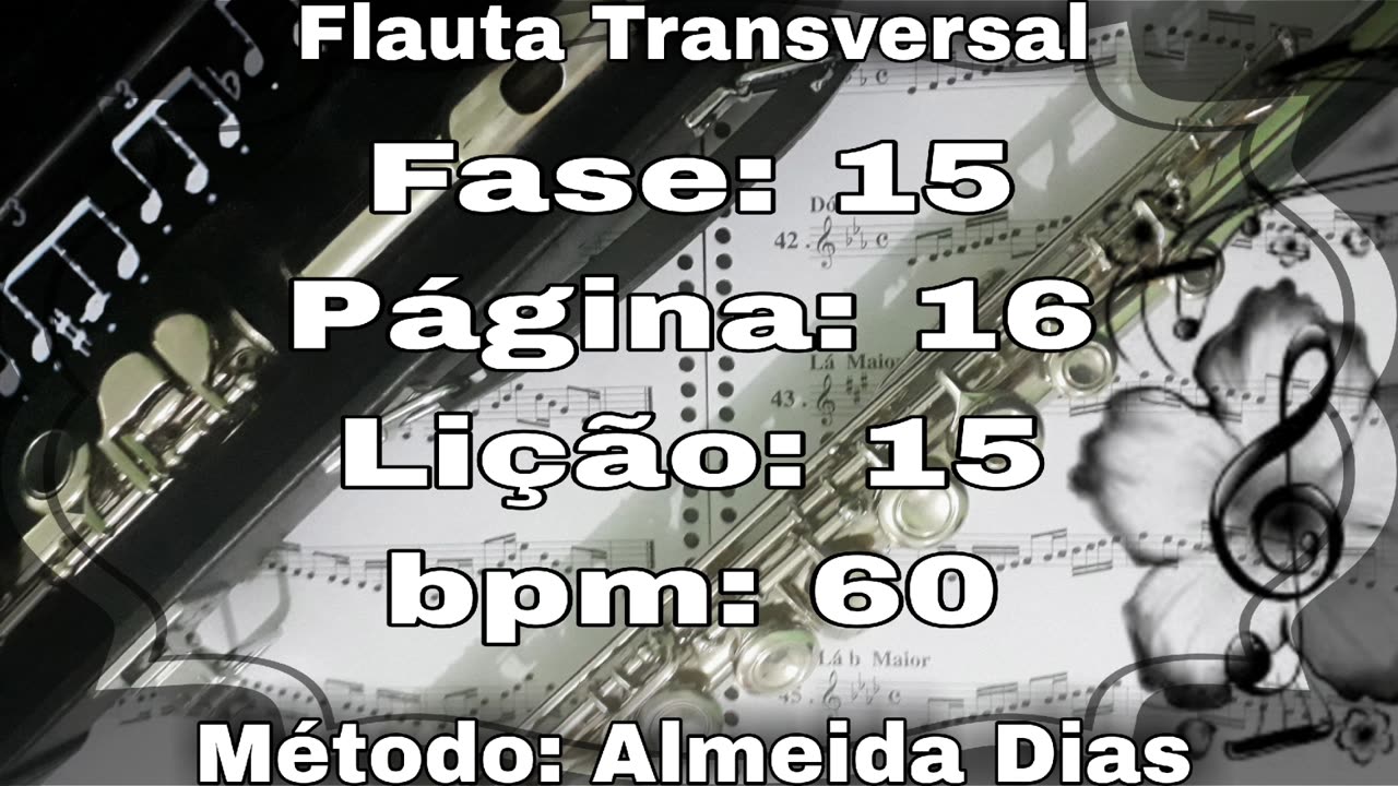 Fase: 15 Página: 16 Lição: 15 - Flauta [60 bpm]