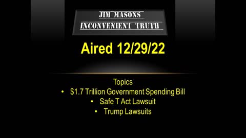 Jim Mason's Inconvenient Truth 12/29/2022