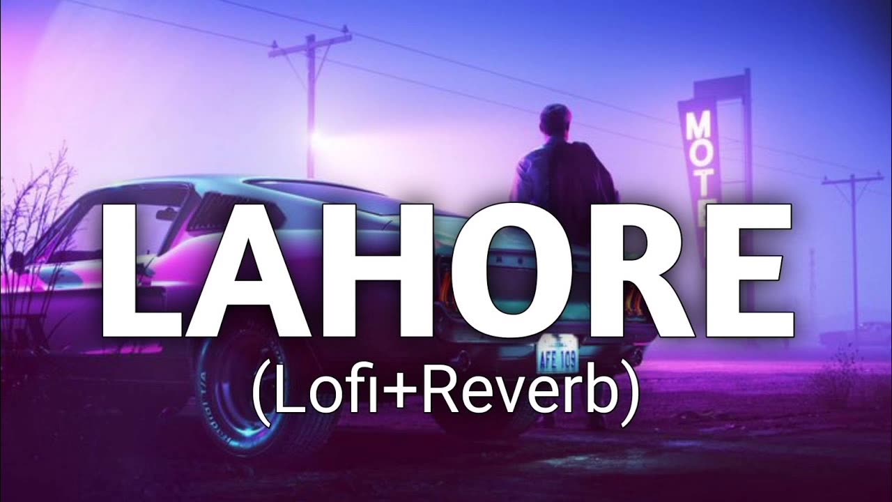 Lahore LOFi Reverb songs