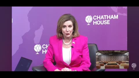 Nancy Pelosi at Chatham House Says Quiet Part Outloud