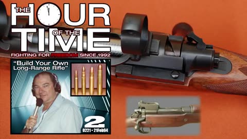 The HOUR of the TIME #0221 Build Your Own Long-Range Rifle #2