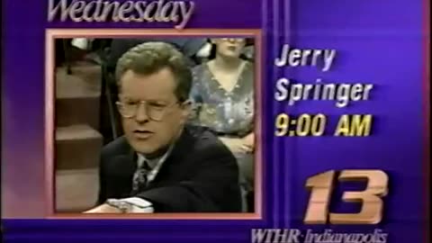 July 13, 1993 - WTHR Bumpers for 'Jerry Springer' & 'NBC Movie of the Week'