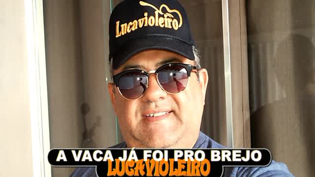 A VACA JA FOI PRO BREJO - LUCAVIOLEIRO