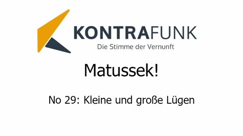 Matussek! No 29: Kleine und große Lügen