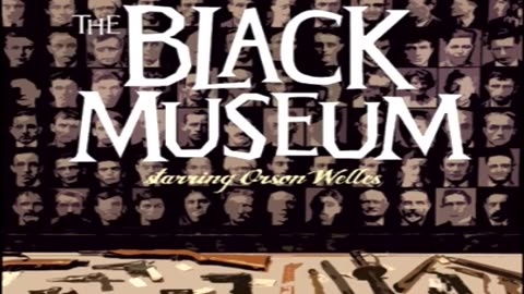 The Black Museum (1951) – 51 - The Wool Jacket - Orson Welles