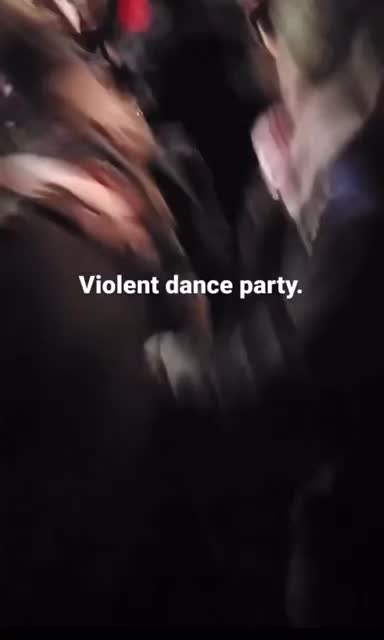 Violent dance party, according to the media