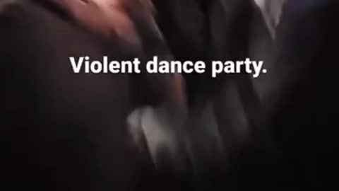 Violent dance party, according to the media