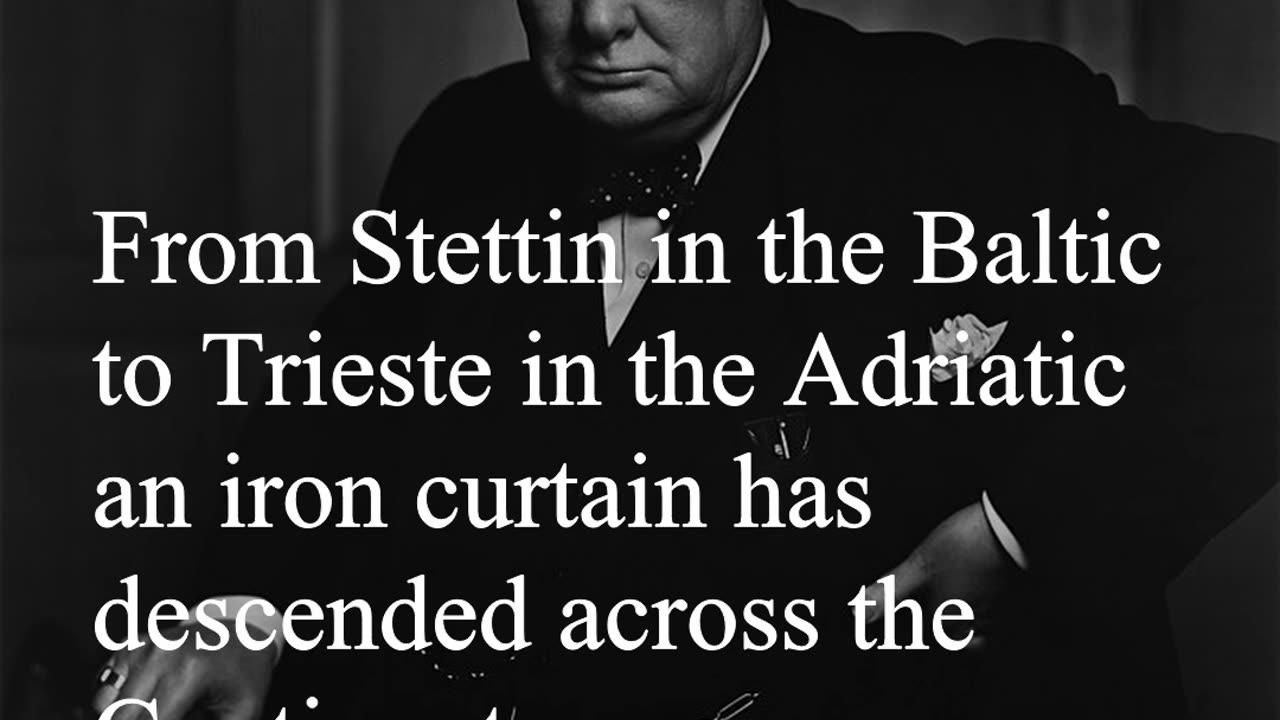 Sir Winston Churchill Quote - From Stettin in the Baltic to Trieste in the Adriatic...