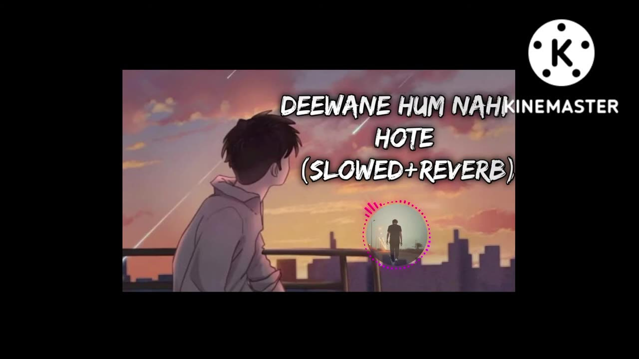 Deewane Hum Nahi Hote (Slow and Reverb) | Lofi | Hindi - (Slow and Reverb) songs Lyrical Audio