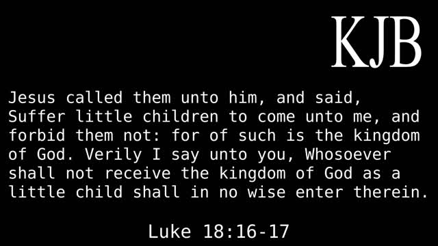 Jesus Called Them Unto Him Luke 18:16-17
