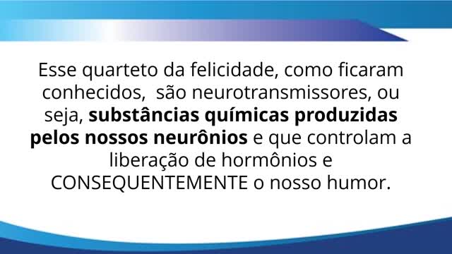 Os Quatro Hormônios da Felicidade!