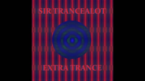 Sir Trancealot - Extra Trance