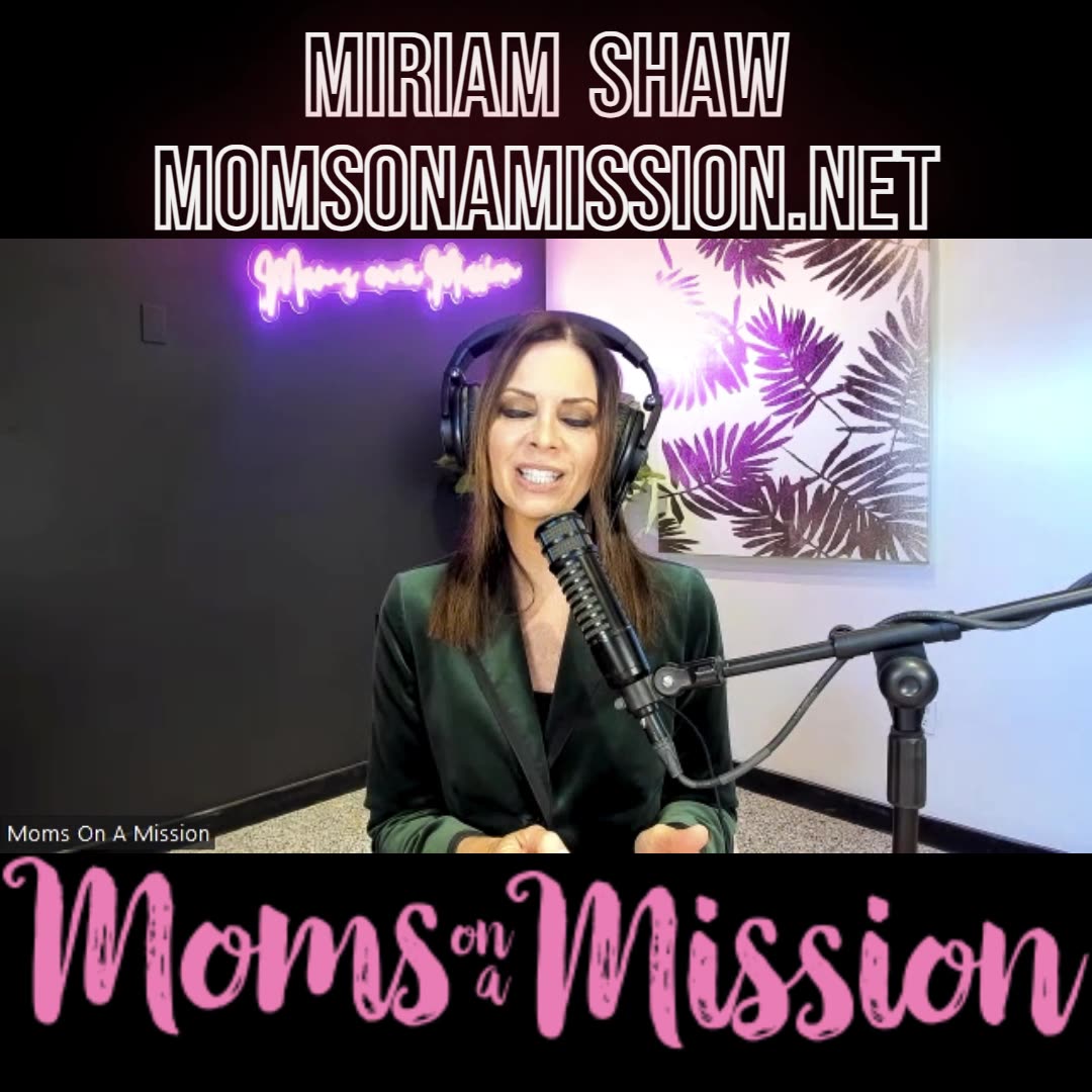 TMDS-Moms on a Mission Miriam Shaw